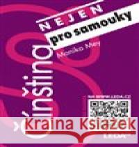 Čínština nejen pro samouky Monika Mey 9788073358204