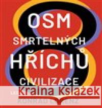 Osm smrtelných hříchů civilizace Konrad Lorenz 9788073358280