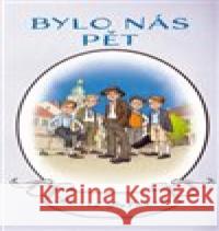 Bylo nás pět Karel Poláček 9788073358693