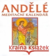 Andělé meditační kalendář - nástěnný kalendář Václav Ježek 9788073360146 Fontána