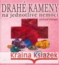 Drahé kameny na jednotlivé nemoci Michael Gienger 9788073360283 Fontána