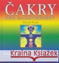 Čakry pro začátečníky David Pond 9788073360542