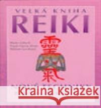 Velká kniha reiki Frank Arjava Petter 9788073361822