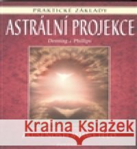 Astrální projekce Osborne Phillips 9788073362317 Fontána