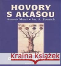 Hovory s Akášou Josef A. Zentrich 9788073363857