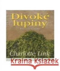 Divoké lupiny Charlotte Linková 9788073364885 Fontána