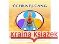 ČCHI-NEJ-CANG Chia Mantak 9788073365097