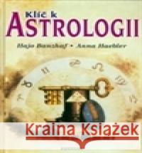 Klíč k astrologii Anna Haebler 9788073365578