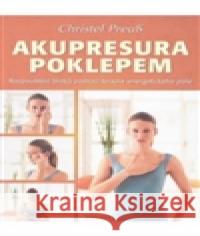 Akupresura poklepem Christel Preus 9788073366018