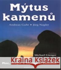 Mýtus kamenů Jorg Nagler 9788073366032