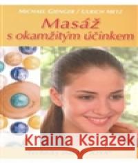 Masáž s okamžitým účinkem Ulrich Metz 9788073366148