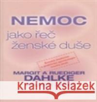 Nemoc jako řeč ženské duše Volker Zahn 9788073366711