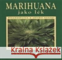 Marihuana jako lék Christian Rätsch 9788073367039