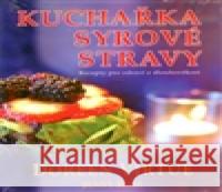 Kuchařka syrové stravy Doreen Virtue 9788073367381 Fontána