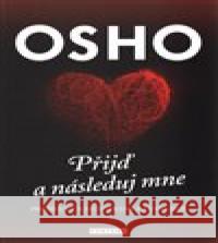 Osho - Přijď a následuj mne Osho 9788073369040