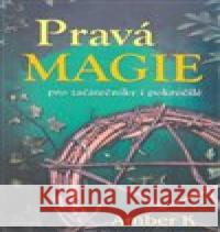 Pravá magie - pro začátečníky i pokročilé Amber K 9788073369101