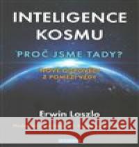 Inteligence kosmu Ervin Laszlo 9788073369446 Fontána