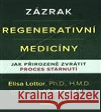 Zázrak regenerativní medicíny Elisa Lottor 9788073369583 Fontána