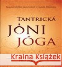 Tantrická jóny jóga Kalashatra Govinda 9788073369750 Fontána