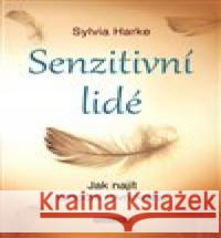 Senzitivní lidé Sylvia Harke 9788073369767