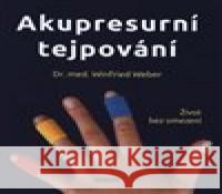 Akupresurní tejpování Winfried Weber 9788073369828 Fontána