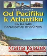 Od Pacifiku k Atlantiku Ilya  Klvaňa 9788073401481 Baset