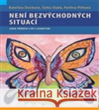 Není bezvýchodných situací aneb příběhy lidí s diabetem KateÅ™ina Å techovÃ¡ 9788073453817