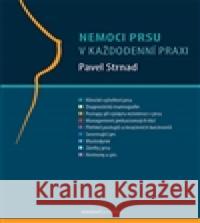 Nemoci prsu v každodenní praxi Pavel Strnad 9788073453909