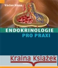 Endokrinologie pro praxi Václav Hána 9788073454142 Maxdorf