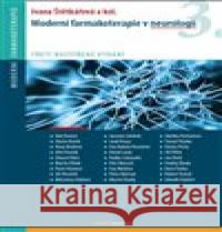 Moderní farmakoterapie v neurologii Ivana Štětkářová 9788073457068