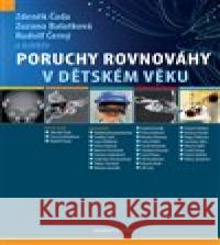 Poruchy rovnováhy v dětském věku Zdeněk Čada 9788073457532 Maxdorf