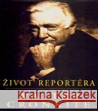 Život reportéra Walter Cronkite 9788073494391