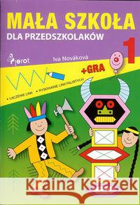 Mała szkoła dla przedszkolaków Novakowa Iva 9788073533731 Wydawnictwo Pierot