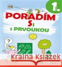 Poradím si s prvoukou 1. ročník Iva Nováková 9788073537418