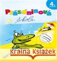 Prázdninová škola 4. ročník Jana Lasotová 9788073537517