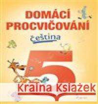 Domácí procvičování - Čeština 5. ročník Marcela Žižková 9788073537869