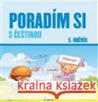 Poradím si s češtinou 5. ročník Petr Palma 9788073538699