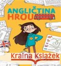 Angličtina hrou Magdalena Takáčová 9788073539603