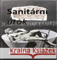 Sanitární útok Jiří Kosík 9788073542009