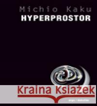 Hyperprostor Michio Kaku 9788073631932 Dokořán