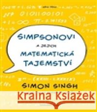 Simpsonovi a jejich matematická tajemství Simon Singh 9788073636111