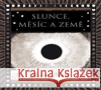 Slunce, Měsíc a Země Robin Heath 9788073636906 Dokořán