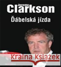 Ďábelská jízda Jeremy Clarkson 9788073636968