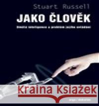 Jako člověk Stuart Russell 9788073638108