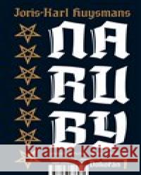 Naruby Joris-Karl Huysmans 9788073638481