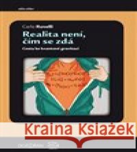 Realita není, čím se zdá Carlo Rovelli 9788073638993
