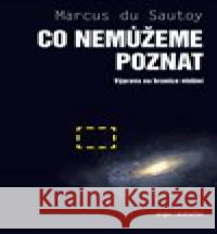 Co nemůžeme poznat Marcus du Sautoy 9788073639044