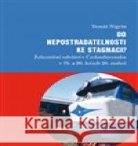 Od nepostradatelnosti ke stagnaci?  9788073639938 Dokořán