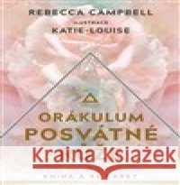 Orákulum posvátné růže Katie-Louise 9788073706029