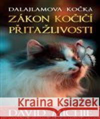 Dalajlamova kočka - Zákon kočičí přitažlivosti David Michie 9788073706852